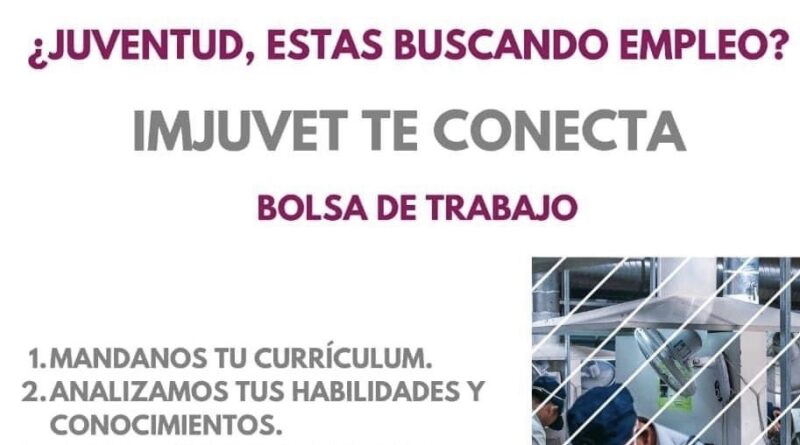 INVITA IMJUVET A VINCULARSE LABORALMENTE CON EMPRESAS A TRAVES DE SU BOLSA DE TRABAJO