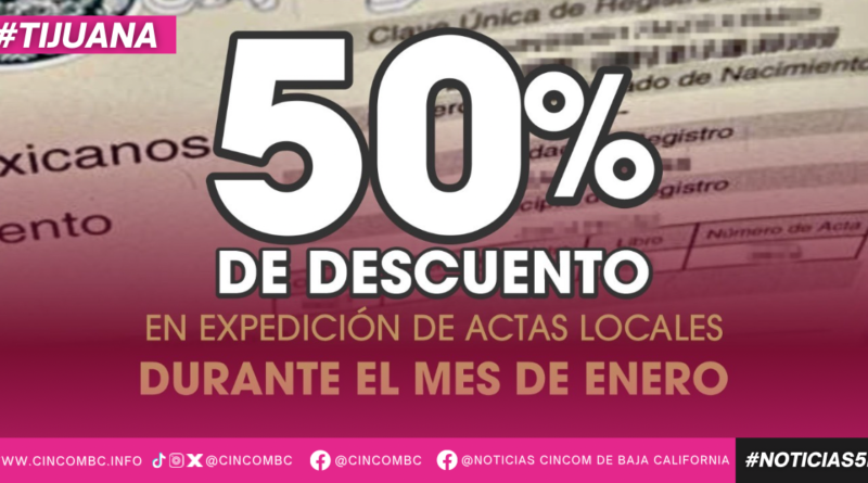 MÁS DE 17 MIL ACTAS OTORGADAS CON EL 50% DE DESCUENTO EN CAMPAÑA DE REGISTRO CIVILː XXV AYUNTAMIENTO DE TIJUANA