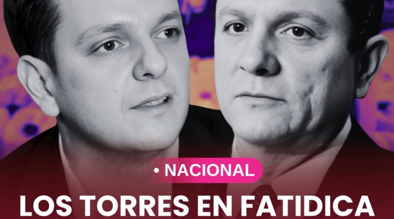 LOS TORRES EN FATIDICA DECADENCIA LOS TORRES EN FATIDICA DECADENCIA