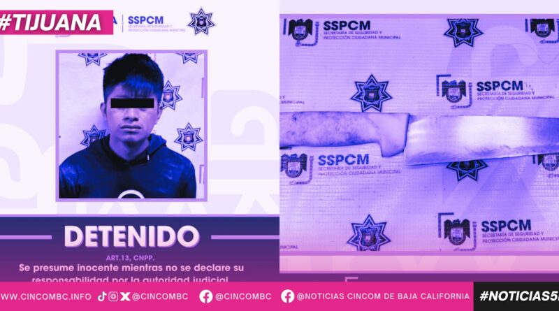 Asegura Policía Municipal de Tijuana a sujeto que agredió a una mujer y a su hija de 3 meses