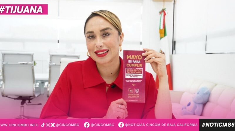 Invita síndica procuradora a los servidores públicos del XXV Ayuntamiento de Tijuana a presentar su declaración patrimonial de modificación en mayo