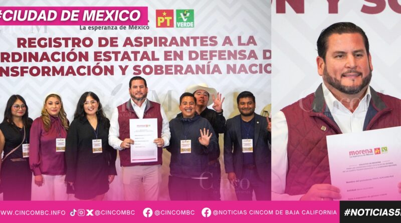 SE REGISTRA ISMAEL BURGUEÑO RUIZ EN EL PROCESO INTERNO DE MORENA A LA COORDINACIÓN ESTATAL DE LA DEFENSA DE LA TRANSFORMACIÓN EN BAJA CALIFORNIA