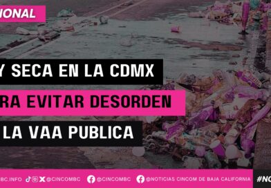 Ley Seca en la CDMX para evitar desorden en la vía pública