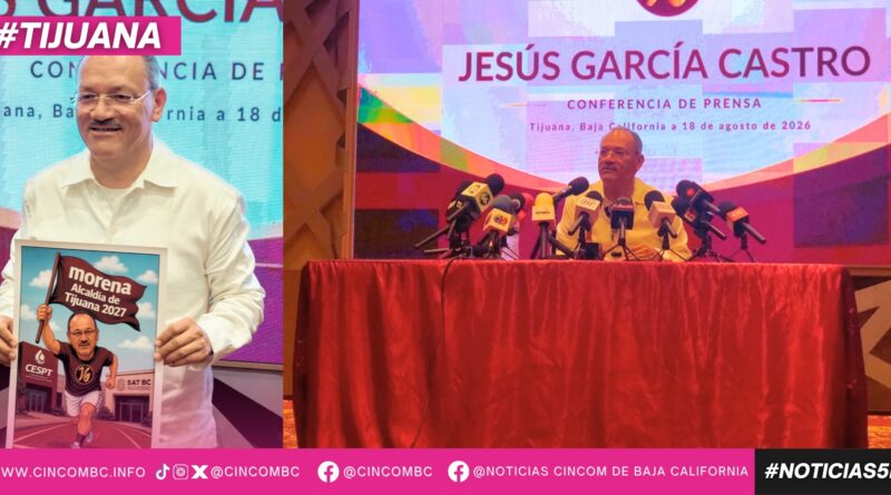 JESÚS GARCÍA VA POR TIJUANA CON MORENA