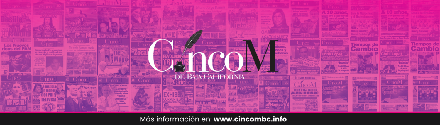 CincoM de Baja California: Noticias